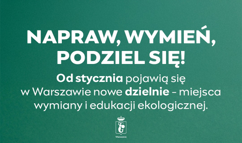 Nie wyrzucaj, zanieś do &bdquo;Dzielni&rdquo;