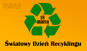 Światowy Dzień Recyklingu